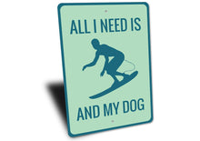 Load image into Gallery viewer, Surfing and My Dog Sign
