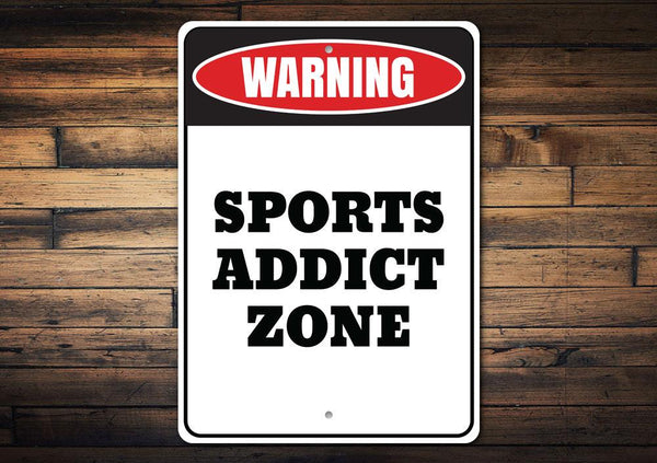 Sports Addict Zone Sign